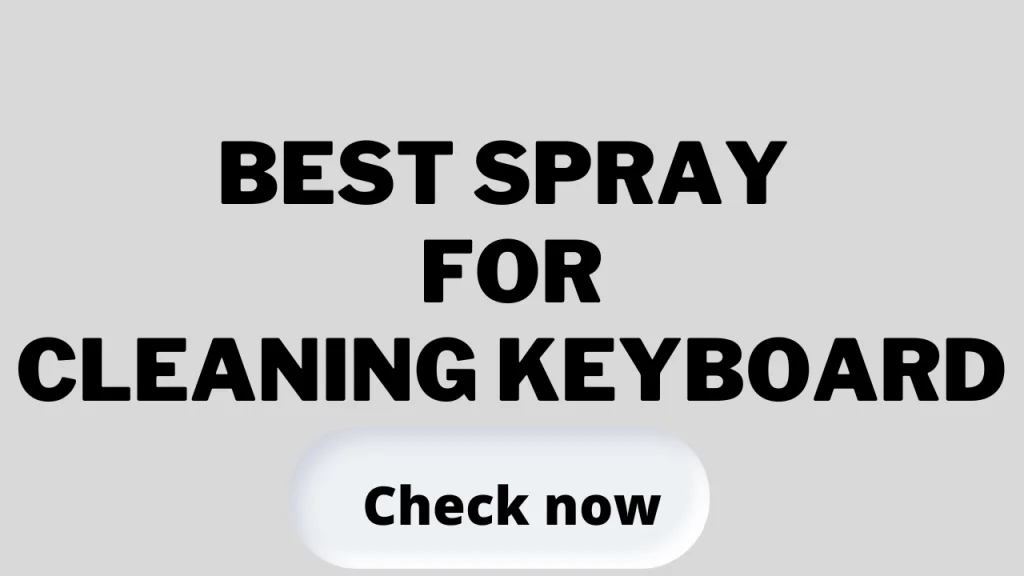 Spray for cleaning keyboard