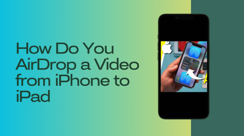 How to AirDrop a video from iPhone to iPad